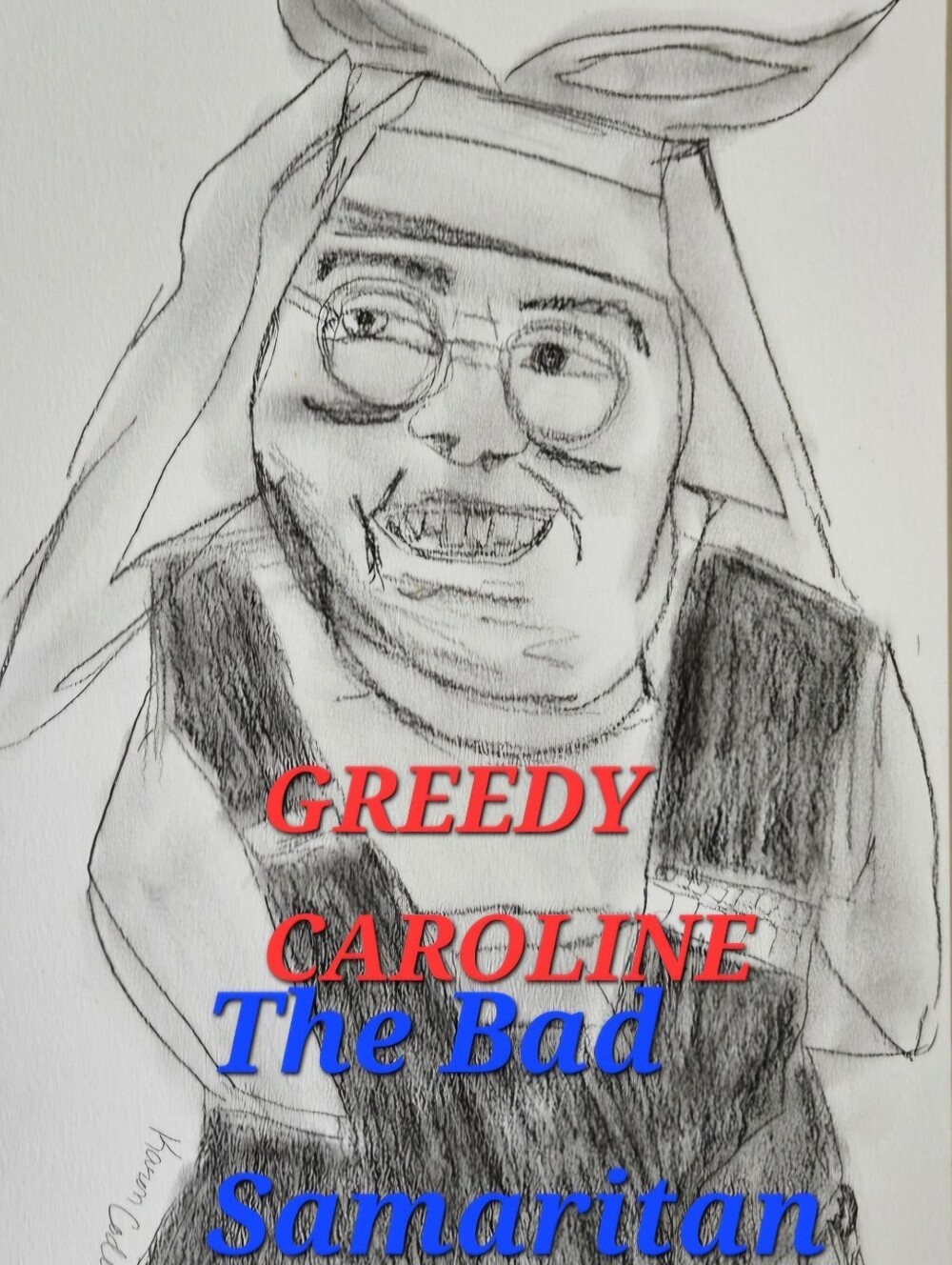 BOOK, Greedy Caroline, The BAD Samaritan, The Shameful Carmelite Sister.